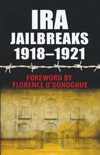 IRA Jailbreaks 1918-1921