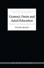 Gramsci, Freire and Adult Education: Possibilities for Transformative Action