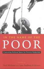 In the Name of the Poor: Contesting Political Space for Poverty Reduction