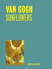 Van Gogh: Sunflowers (One Painting, One Story)