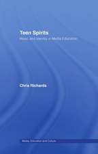 Teen Spirits: Music And Identity In Media Education