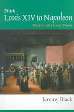 From Louis XIV to Napoleon: The Fate of a Great Power