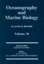 Oceanography and Marine Biology: An annual review. Volume 36