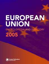 The European Union Encyclopedia and Directory 2005