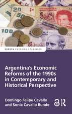 Argentina's Economic Reforms of the 1990s in Contemporary and Historical Perspective