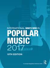 The International Who's Who in Classical/Popular Music Set 2017