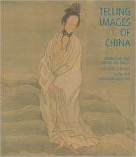 Telling Images of China: Narrative and Figure Paintings, 15th-20th Century from the Shanghai Museum