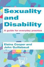 Sexuality and Disability: A Guide for Everyday Practice