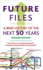 Future Files: A Brief History of the Next 50 Years