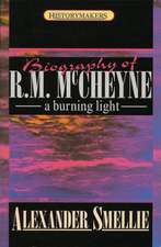 Robert Murray McCheyne: A Burning Light