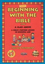 Beginning with the Bible: The Old Testament