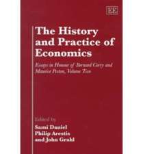 The History and Practice of Economics – Essays in Honour of Bernard Corry and Maurice Peston, Volume Two