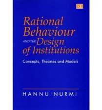 Rational Behaviour and the Design of Institution – Concepts, Theories and Models