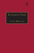 Katherine Parr: Printed Writings 1500–1640: Series 1, Part One, Volume 3