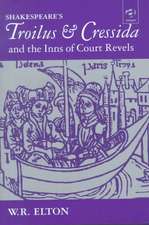 Shakespeare’s Troilus and Cressida and the Inns of Court Revels