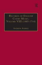 Records of English Court Music: Volume VIII : 1485-1714