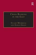 Crisis Banking in the East: The History of the Chartered Mercantile Bank of London, India and China, 1853–93