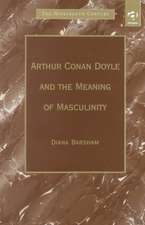 Arthur Conan Doyle and the Meaning of Masculinity