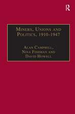 Miners, Unions and Politics, 1910–1947