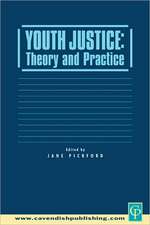 Youth Justice: Theory & Practice