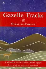 Gazelle Tracks: A Modern Arabic Novel from Egypt