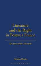 Literature and the Right in Postwar France: The Story of the 'Hussards'