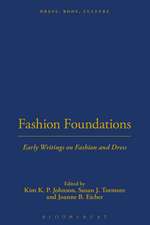 Fashion Foundations: Early Writings on Fashion and Dress