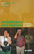 Architecture and Tourism: Perception, Performance and Place