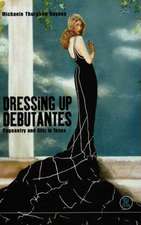 Dressing Up Debutantes: Pageantry and Glitz in Texas