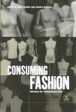 Consuming Fashion: Adorning the Transnational Body