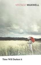 Maxwell, W: Time Will Darken It