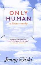 Only Human: A Divine Comedy