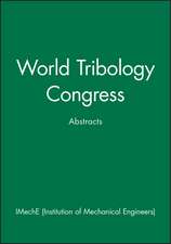 World Tribology Congress – Abstracts