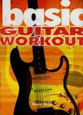 Mead, D: Basic Guitar Workout