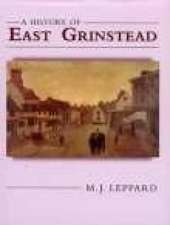 Leppard, M: History of East Grinstead