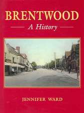 Brentwood: A History