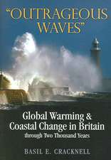 Outrageous Waves: Global Warming and Coastal Change in Britain Through Two Thousand Years