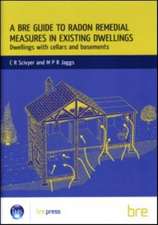 A Bre Guide to Radon Remedial Measures in Existing Dwellings: Dwellings with Cellars and Basements (Br 343)