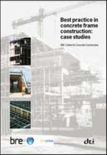 Best Practice in Concrete Frame Construction: Case Studies (Br 479)