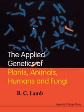 The Applied Genetics of Plants, Animals, Humans and Fungi