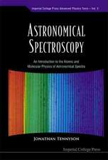 Astronomical Spectroscopy: An Introduction to the Atomic and Molecular Physics of Astronomical Spectra