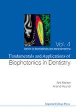 Fundamentals and Applications of Biophotonics in Dentistry