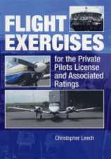 Flight Exercises for the Private Pilot's License and Associated Ratings