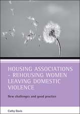 Housing associations - rehousing women leaving domestic violence: New challenges and good practice