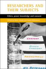 Researchers and their ′subjects′ – Ethics, power, knowledge and consent