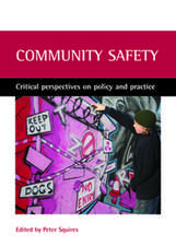 Community safety – Critical perspectives on policy and practice