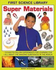 Super Materials: All about the Amazing Substances in the World!