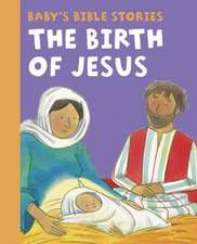 Baby's Bible Stories: The Birth of Jesus