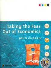 Taking the Fear out of Economics