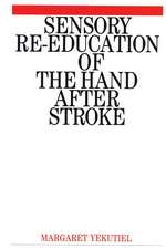 Sensory Re–Education of the Hand after Stroke